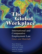 The global workplace : international and comparative employment law : cases and materials